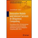 کتاب Innovative Mobile and Internet Services in Ubiquitous Computing اثر Leonard Barolli انتشارات Springer