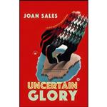 کتاب UNCERTAIN GLORY اثر Joan Sales انتشارات Orient Blackswan