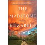 کتاب The Madstone اثر Elizabeth Crook انتشارات Little, Brown and Company