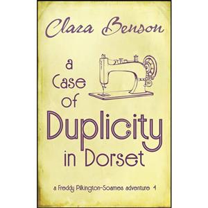 کتاب A Case of Duplicity in Dorset  اثر Clara Benson انتشارات تازه ها