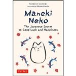 کتاب Maneki Neko اثر Nobuo Suzuki and Hector Garcia انتشارات Tuttle Publishing