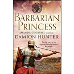 کتاب Barbarian Princess  اثر Damion Hunter انتشارات Canelo