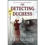 کتاب The Detecting Duchess  اثر Kate Parker انتشارات تازه ها