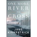 کتاب One More River to Cross اثر Jane Kirkpatrick انتشارات Revell