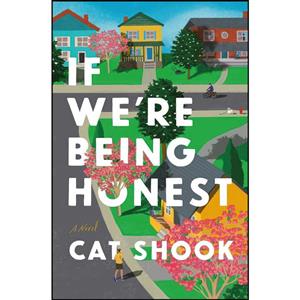 کتاب If Were Being Honest اثر Cat Shook انتشارات Celadon Books