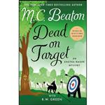 کتاب Dead on Target اثر M. C. Beaton and R.W. Green انتشارات Minotaur Books