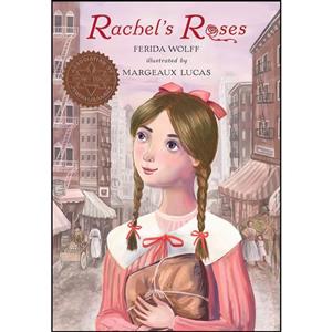 کتاب Rachel's Roses اثر Ferida Wolff and Margeaux Lucas انتشارات Holiday House