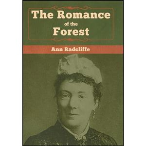 کتاب The Romance of the Forest اثر Ann Ward Radcliffe انتشارات Bibliotech Press
