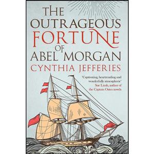 کتاب The Outrageous Fortune of Abel Morgan اثر Cynthia Jefferies انتشارات Allison Busby 