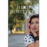 کتاب Things We Keep اثر Heidi Hostetter انتشارات تازه ها