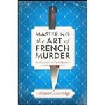 کتاب Mastering the Art of French Murder اثر Colleen Cambridge انتشارات Kensington