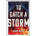 کتاب To Catch a Storm اثر Mindy Mejia انتشارات Atlantic Monthly Press