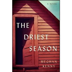 کتاب The Driest Season اثر Meghan Kenny انتشارات W. Norton Company 