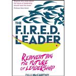 کتاب The FIRED Leader اثر Paul McCarthy انتشارات Practical Inspiration Publishing 