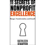 کتاب 11 Secrets of Nonprofit Excellence اثر Kathleen Stauffer انتشارات Business Expert Press