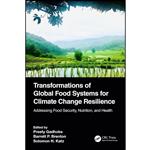 کتاب Transformations of Global Food Systems for Climate Change Resilience اثر جمعی از نویسندگان انتشارات تازه ها