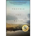 کتاب Trouble The Water اثر Rebecca Dwight Bruff انتشارات Koehler Books 