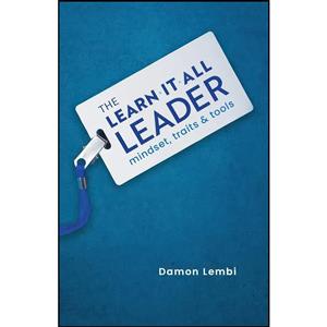 کتاب The Learn-It-All Leader اثر Damon Lembi انتشارات تازه ها