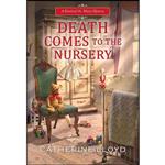 کتاب Death Comes to the Nursery  اثر Catherine Lloyd انتشارات Kensington