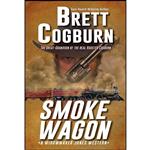 کتاب Smoke Wagon  اثر Brett Cogburn انتشارات Pinnacle