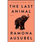 کتاب The Last Animal اثر Ramona Ausubel انتشارات Riverhead Books