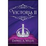 کتاب Victoria II اثر Daniel A. Willis انتشارات D. X. Varos, Ltd. 