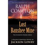 کتاب Ralph Compton Lost Banshee Mine  اثر Jackson Lowry انتشارات Thorndike Press Large Print