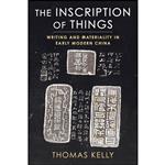 کتاب The Inscription of Things اثر Thomas Kelly انتشارات Columbia University Press