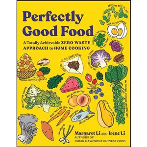 کتاب Perfectly Good Food اثر Margaret Li and Irene انتشارات W. Norton Company 