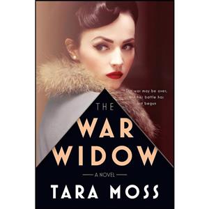 کتاب The War Widow  اثر Tara Moss انتشارات Dutton