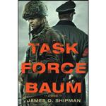 کتاب Task Force Baum اثر James D. Shipman انتشارات Kensington