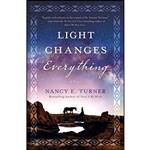 کتاب Light Changes Everything اثر Nancy E. Turner انتشارات تازه ها 