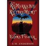 کتاب The Remarkable Retirement of Edna Fisher اثر E M Anderson انتشارات Hansen House, LLC