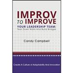 کتاب Improv to Improve Your Leadership Team اثر Candy Campbell انتشارات Business Expert Press 