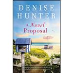 کتاب A Novel Proposal اثر Denise Hunter انتشارات Thomas Nelson