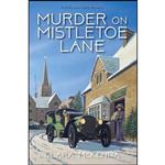 کتاب Murder on Mistletoe Lane  اثر Clara McKenna انتشارات Kensington