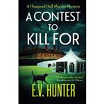 کتاب A Contest To Kill For اثر E.V. Hunter انتشارات تازه ها