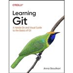 کتاب Learning Git اثر Anna Skoulikari انتشارات OReilly Media