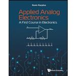 کتاب APPLIED ANALOG ELECTRONICS اثر Kevin Karplus انتشارات World Scientific Publising Company