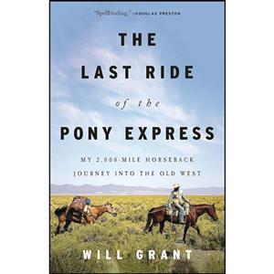 کتاب The Last Ride of the Pony Express اثر Will Grant انتشارات Little, Brown and Company