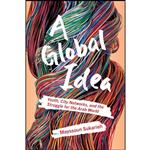 کتاب A Global Idea اثر Mayssoun Sukarieh انتشارات Cornell University Press