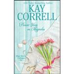 کتاب Flower Shop on Magnolia اثر Kay Correll انتشارات تازه ها 