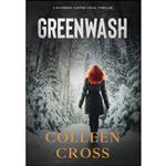 کتاب Greenwash اثر Colleen Cross انتشارات Slice Publishing