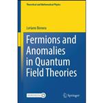 کتاب Fermions and Anomalies in Quantum Field Theories اثر Loriano Bonora انتشارات Springer 