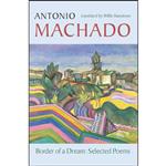 کتاب Border of a Dream اثر Antonio Machado,Willis Barnstone انتشارات Copper Canyon Press