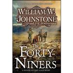 کتاب The Forty-Niners اثر William W. Johnstone,J.A. Johnstone انتشارات Kensington