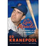 کتاب The Last Miracle اثر Ed Kranepool,Gary Kaschak انتشارات Triumph Books