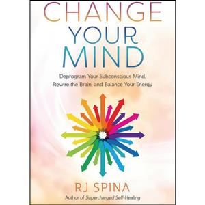 کتاب Change Your Mind اثر Rj Spina انتشارات Llewellyn Publications 