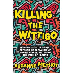 کتاب Killing the Wittigo اثر Suzanne Methot انتشارات ECW Press 