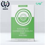 دانلود کتاب Success at Cambridge English-First Writing 